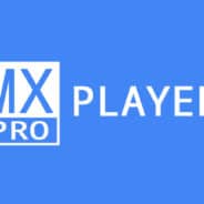 MX Player Pro v1.93.3 MOD APK (Full, Optimized, Lite)